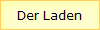 Der Laden