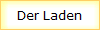 Der Laden