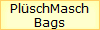 Pl�schMasch
Bags